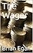 The Wager by Brian Egan