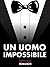 Un uomo impossibile