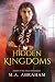 Hidden Kingdoms (Book I of ...