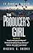 The Producer's Girl (The Ty Connell Casebook No. 1 Book 1)