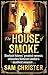 The House Of Smoke