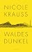 Waldes Dunkel