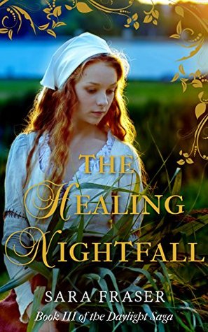 The Healing Nightfall (The Daylight Saga Book 3)