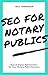 SEO for Notary Publics: Sea...