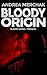 Bloody Origin (Bloody Series)