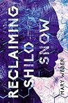 Reclaiming Shilo Snow by Mary  Weber