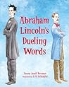 Abraham Lincoln’s Dueling Words by Donna Janell Bowman