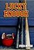 Lucky Enough by Fred Bowen