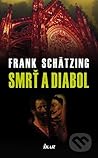 Smrť a diabol by Frank Schätzing