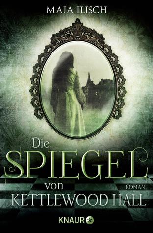 Die Spiegel von Kettlewood Hall (Paperback)