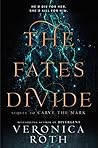 The Fates Divide by Veronica Roth