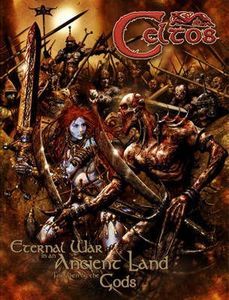 Celtos: Eternal War in an Ancient Land Forsaken by the Gods (Paperback)