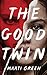 The Good Twin