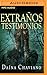 EXTRAÑOS TESTIMONIOS: Prosas ardientes y otros relatos góticos
