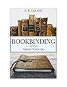Bookbinding: A Ho...