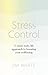 Stress Control: A Mind, Body, Life Approach to Boosting Your Well-being