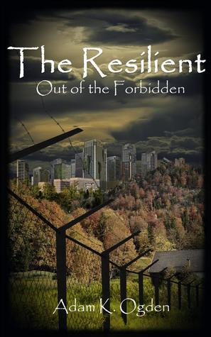 The Resilient: Out of the Forbbiden