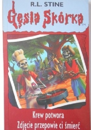 Gęsia skórka: Krew potwora. Zdjęcie przepowie ci śmierć. (Gęsia skórka, #3-4)
