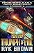 Ep.#6 - "For the Triumph of Evil" (The Frontiers Saga - Part 2: Rogue Castes)