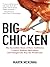 Big Chicken: The Incredible Story of How Antibiotics Created Modern Agriculture and Changed the Way the World Eats