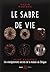 Le Sabre De Vie: Les Enseignements Secrets De La Maison Du Shôgun