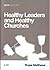 Healthy Leaders and Healthy...