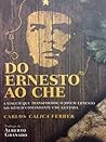 Do Ernesto ao Che