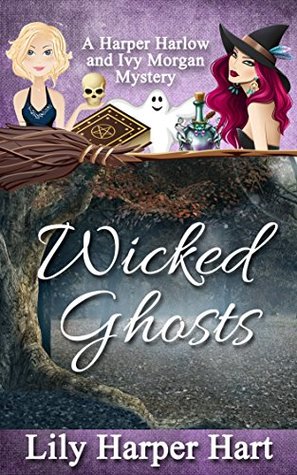 Wicked Ghosts (Harper Harlow and Ivy Morgan Mystery Crossover)