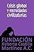 Crisis global y encrucijadas civilizatorias (Foros nº 1) by Fundación Heberto Castillo ...