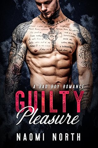 Guilty Pleasure: A Badboy Romance (Kindle Edition)