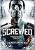 Screwed