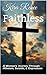 Faithless: A Woman's Journey Through Atheism, Suicide, & Depression