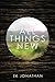 All Things New