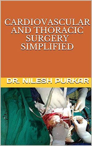 Cardiovascular and Thoracic Surgery Simplified (Kindle Edition)