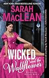 Wicked and the Wallflower by Sarah MacLean Wicked and the Wallflower by Sarah MacLean