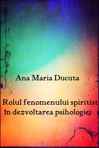 Rolul fenomenului spiritist în dezvoltarea psihologiei