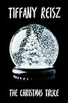 The Christmas Truce by Tiffany Reisz