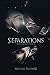 Separations: The Silent Angel Chronicles; Book III