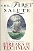 THE FIRST SALUTE by Barbara W. Tuchman