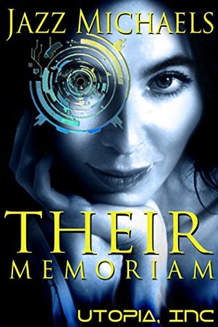 Their Memoriam (Utopia Inc, #1)