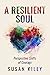 A Resilient Soul: Perspecti...