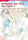 Anything, Any Time, Any Place 1