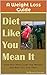 Diet Like You Mean It: A se...