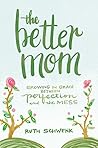 The Better Mom: G...