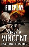 Fireplay by Steve P. Vincent