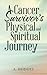 A Cancer Survivor’s Physical and Spiritual Journey