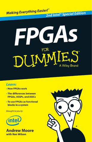 FPGAs For Dummies®, 2nd Intel® Special Edition