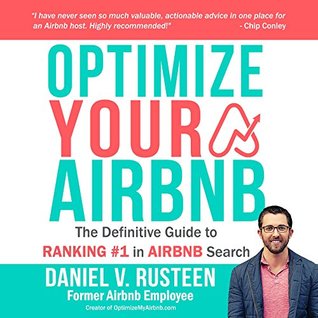 Optimize YOUR Bnb: The Definitive Guide to Ranking #1 in Airbnb Search by a Prior Employee