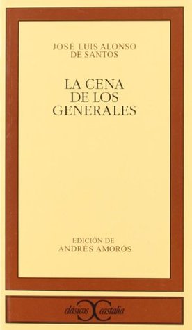 Portada de La cena de los generales, de José Luis Alonso de Santos