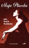 Jaz, Maja Plisecka